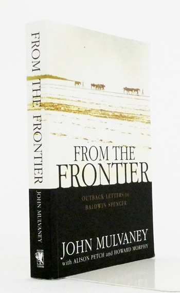 From the Frontier. Outback Letters to Baldwin Spencer