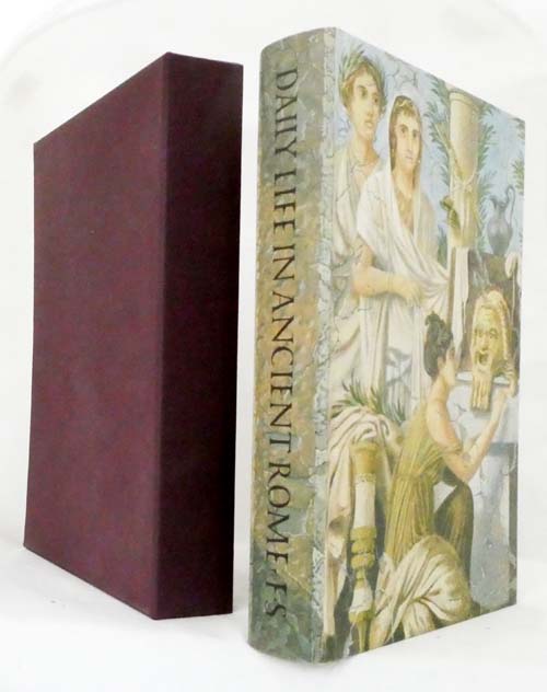 Daily Life in Ancient Rome the People and the City at the Height of the Empire