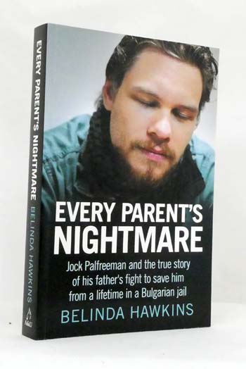 Every Parent's Nightmare: Jock Palfreeman And The True Story Of His ...