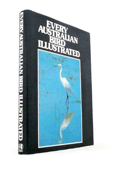 Image for Every Australian Bird Illustrated Every Australian Bird Illustrated