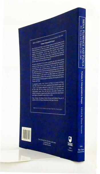 Siena, Florence and Padua : Art, Society and Religion 1280-1400. Volume I: Interpretative Essays; Volume II: Case Studies (2 Volumes)