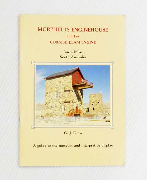 Morphetts Enginehouse and the Cornish Bean Engine Burra Mine South Australia (signed by author)