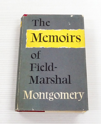 The Memoirs of Field-Marshal the Viscount Montgomery of Alamein