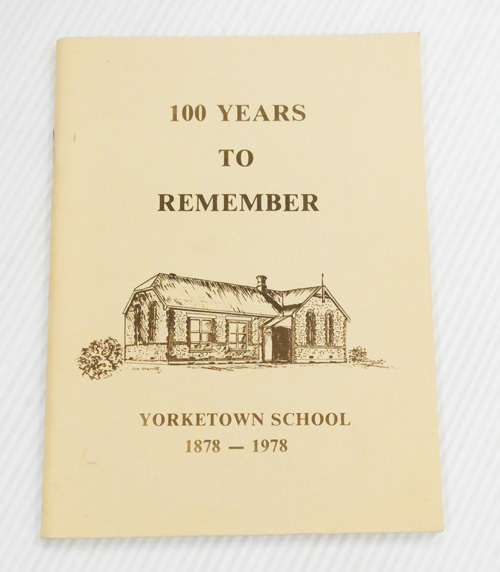 100 years to Remember. Yorketown School 1878-1978