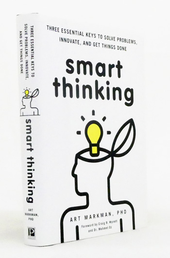 Smart Thinking: Three Essential Keys to Solve Problems, Innovate and Get Things Done