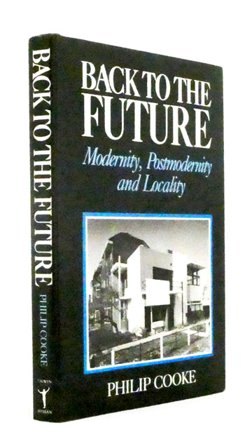 Back to the Future: Modernity, Postmodernity and Locality