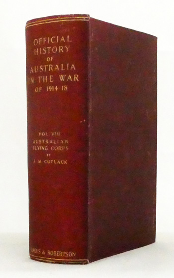 The Australian Flying Corps In The Western and Eastern Theatres of War, 1914-1918 The Official History of Australia In The War of 1914-1918 Volume VIII