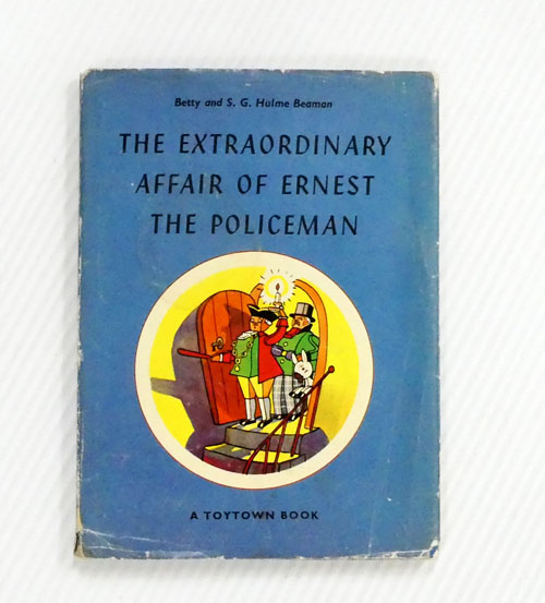 The Extraordinary Affair of Ernest The Policeman [Number 15 in the Toytown Series]