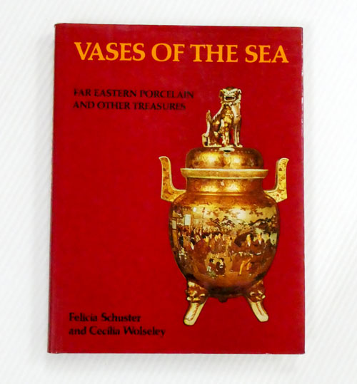 Image for Vases of the Sea. Far Eastern Porcelain and other Treasures Vases of the Sea. Far Eastern Porcelain and other Treasures