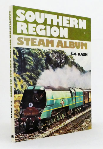 Southern Region Steam Album 1948 - 1967