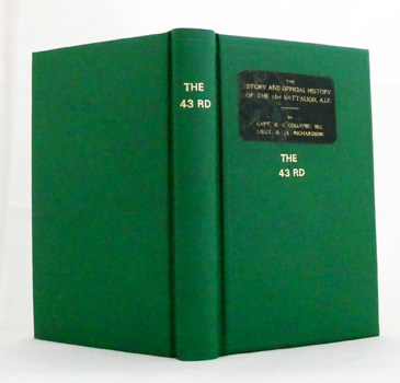 The Forty-Third: The Story and Official History of the 43rd Battalion, A.I.F.