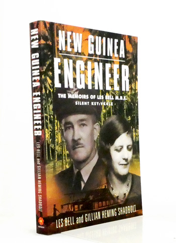 New Guinea Engineer. Startling stories of peace and war in Queensland, Papua, New Guinea, New Britain, New Ireland and ther Squally Islands