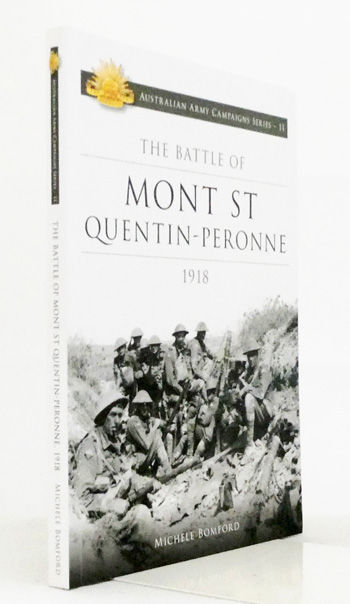 The Battle of Mont St Quentin-Peronne 1918 [Australian Army Campaigns Series 11]