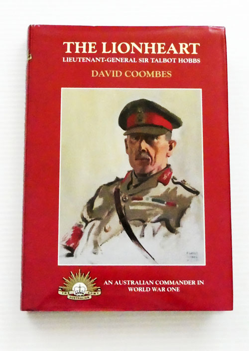 The Lionheart: Lieutenant-General Sir Talbot Hobbs