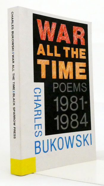 War All The Time : Poems 1981-1984