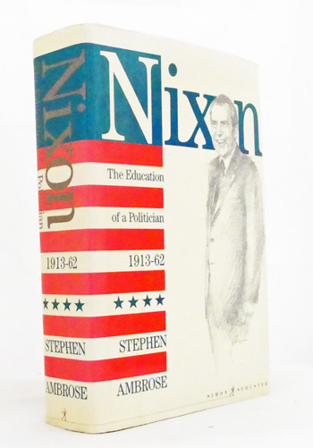 Nixon The Education of a Politician 1913-62