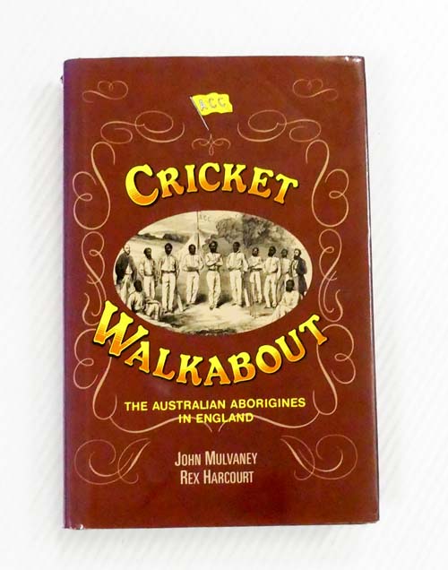 Cricket Walkabout. The Australian Aborigines in England