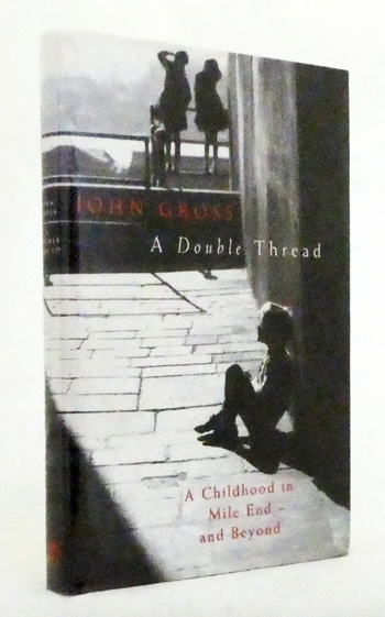 A Double Thread A Childhood in Mile End and Beyond