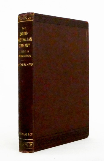 The South Australian Company. A Study in Colonisation