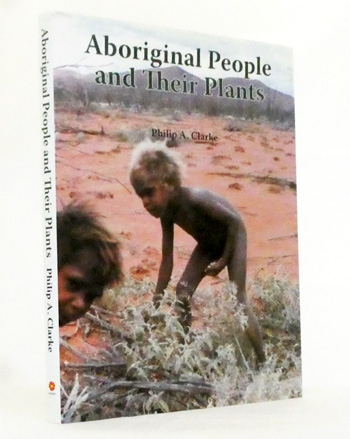 Aboriginal People and Their Plants [Signed]