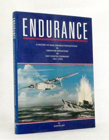 Endurance: A History of RAAF Aircrew Participation in Liberator Operations of RAF Coastal Command 1941-1945