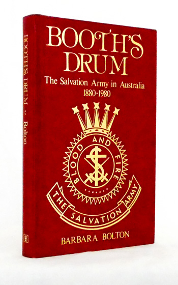 Booth's Drum. The Salvation Army in Australia 1880-1980