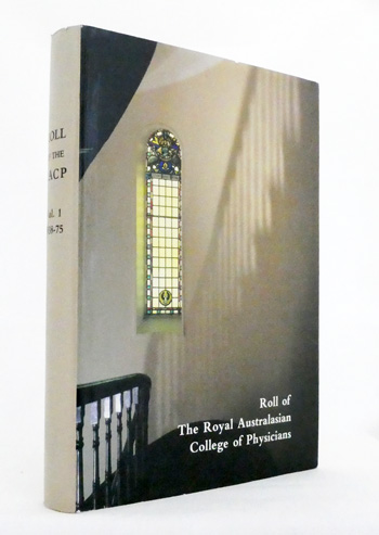 Roll of the Royal Australasian College of Physicians. Volume I 1938-1975