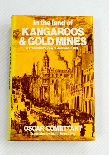 In the Land of Kangaroos and Goldmines: A Frenchman's view of Australia in 1888