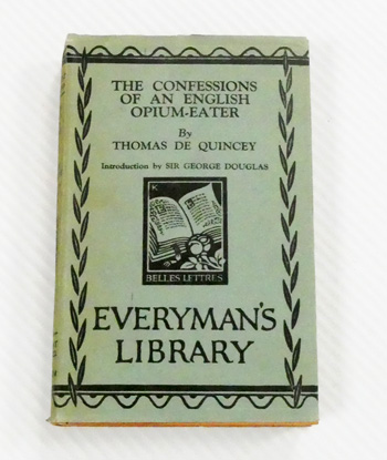 The Confessions of an English Opium Eater (Everman's Library)