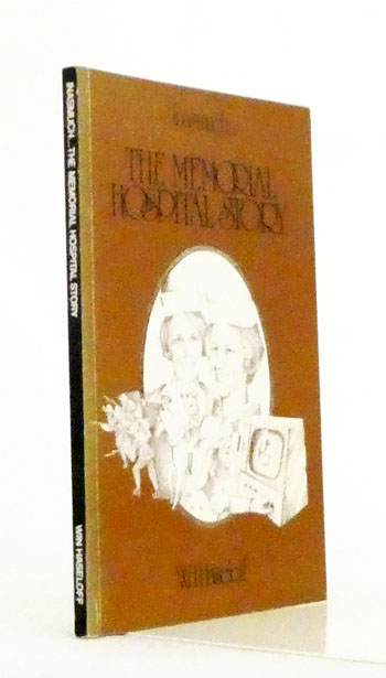 Inasmuch: The Memorial Hospital Story