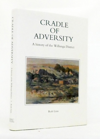 Cradle of Adversity. A History of the Willunga District