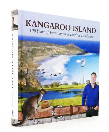 Kangaroo Island. 100 Years of Farming on a Tourism Landscape