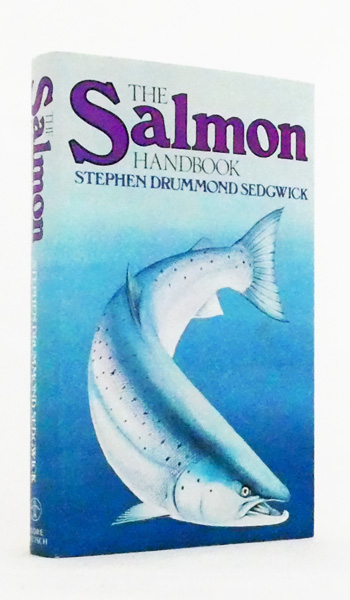 The Salmon Handbook. The life and cultivation of fishes of the salmon family