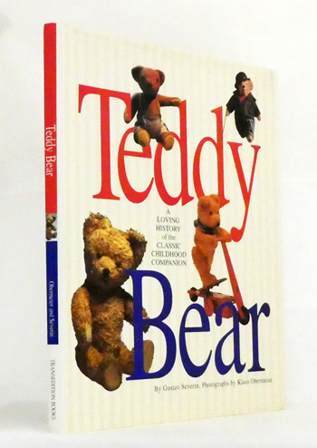 Teddy Bear : A Loving History of the Classic Childhood Companion