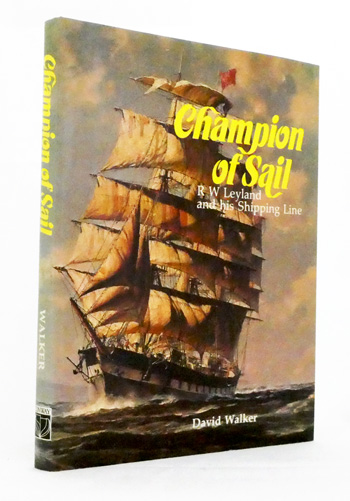 Champion of Sail : R W Leyland and his Shipping Line