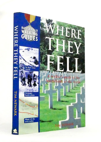Where They Fell. A Walker's Guide to the Battlefields of the World