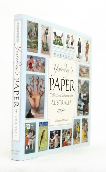 Carter's Yesterday Paper : Collecting Ephemera in Australia