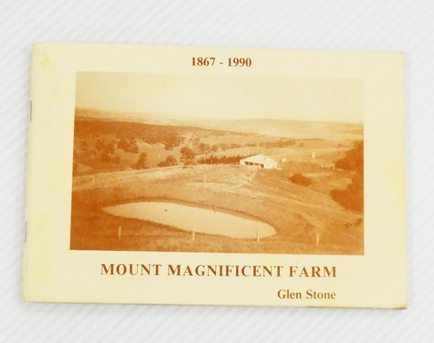 Mount Magnificent Farm 1867-1990 (Signed by Author)