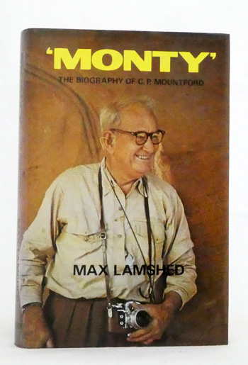 'Monty' The Biography of C.P. Mountford