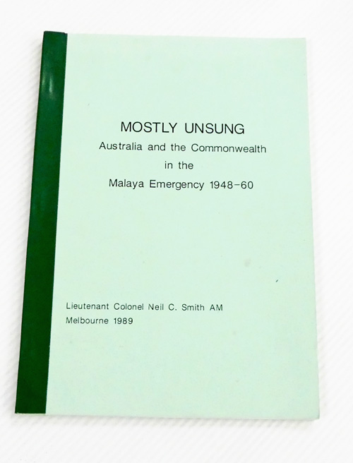 Mostly Unsung. Australia and the Commonwealth in the Malaya Emergency 1948-1960