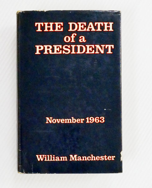 The Death of a President November 20 - November 25 1963