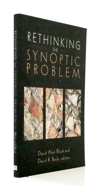 Rethinking the Synoptic Problem