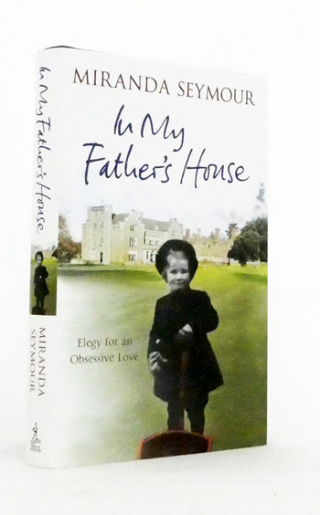 In My Father's House: Elegy for an Obsessive Love (Signed copy)