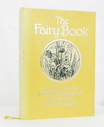 The Fairy Book. The Best Popular Fairy Stories Selected and Rendered Anew (Facsimile Classics Series)