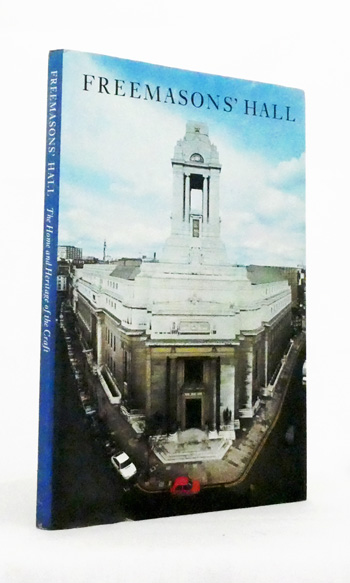 Freemasons' Hall. The Home and Heritage of the Craft