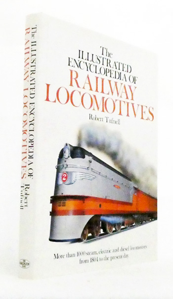 Image for The Illustrated Encyclopedia of Railway Locomotives The Illustrated Encyclopedia of Railway Locomotives