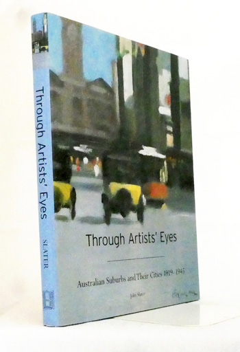 Image for Through Artists' Eyes: Australian Suburbs & The Cities 1919-1945 Through Artists' Eyes: Australian Suburbs & The Cities 1919-1945
