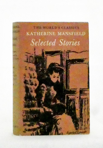 Katherine Mansfield Selected Stories (The World's Classics No 539)