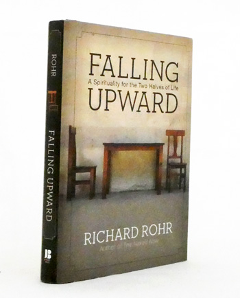 Falling Upward. A Spirituality for the Two Halves of Life
