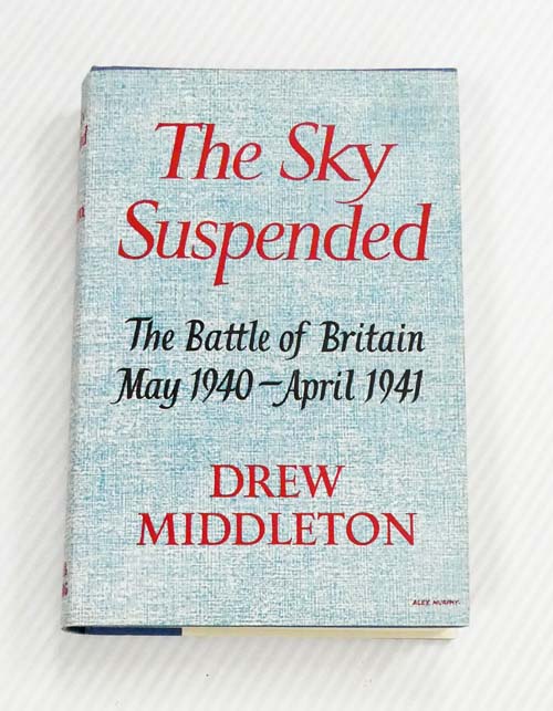 The Sky Suspended: The Battle of Britain May 1940-April 1941